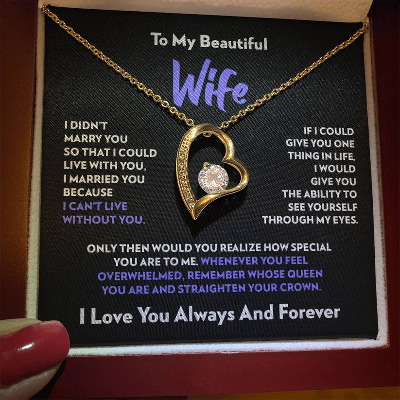 My Wife - I Can’t Live Without You - Forever Love Necklace