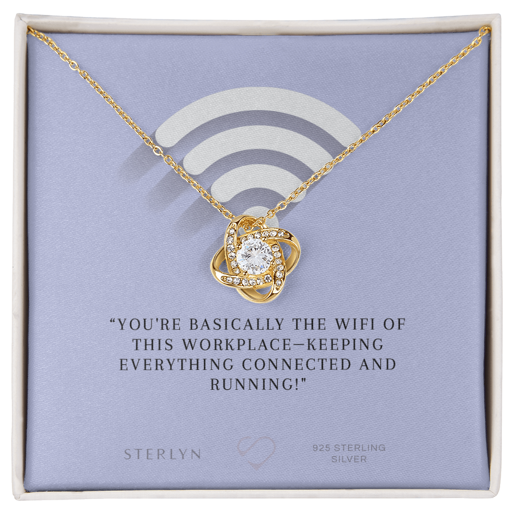 The Perfect Gift For Your Office MVP! Includes A Witty Message: “You’re Basically The WiFi Of This Workplace—Keeping Everything Connected And Running! With Love Knot Pendent.