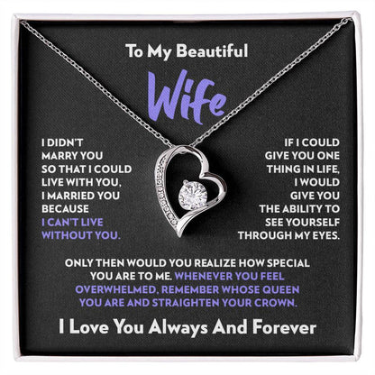 To My Wife - I Can’t Live Without You - Forever Love Necklace