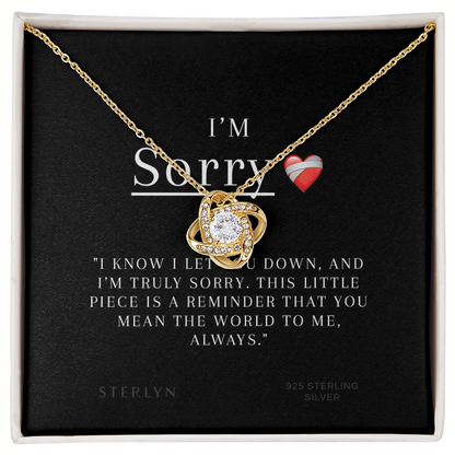 I'm Sorry Gift For Her- I know I let You Down,Iove Knot Pendant