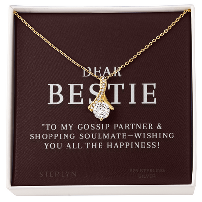 Dear Bestie — To My Gossip Partner & Shopping Soulmate, This Gift Wishes You All The Happiness! A Sparkling Gesture Of Friendship, Paired With The Alluring Beauty Pendent.